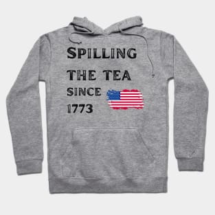 Spilling the Tea since 1773! Hoodie